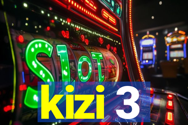 kizi 3